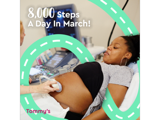 Creative for the Tommy's Facebook Challenge featuring a woman receiving an ultrasound scan. Text reads '8,000 steps a day in March!' 