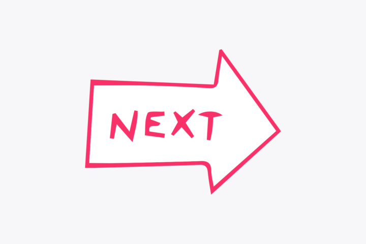 Pink arrow with the word 'NEXT' written in the middle