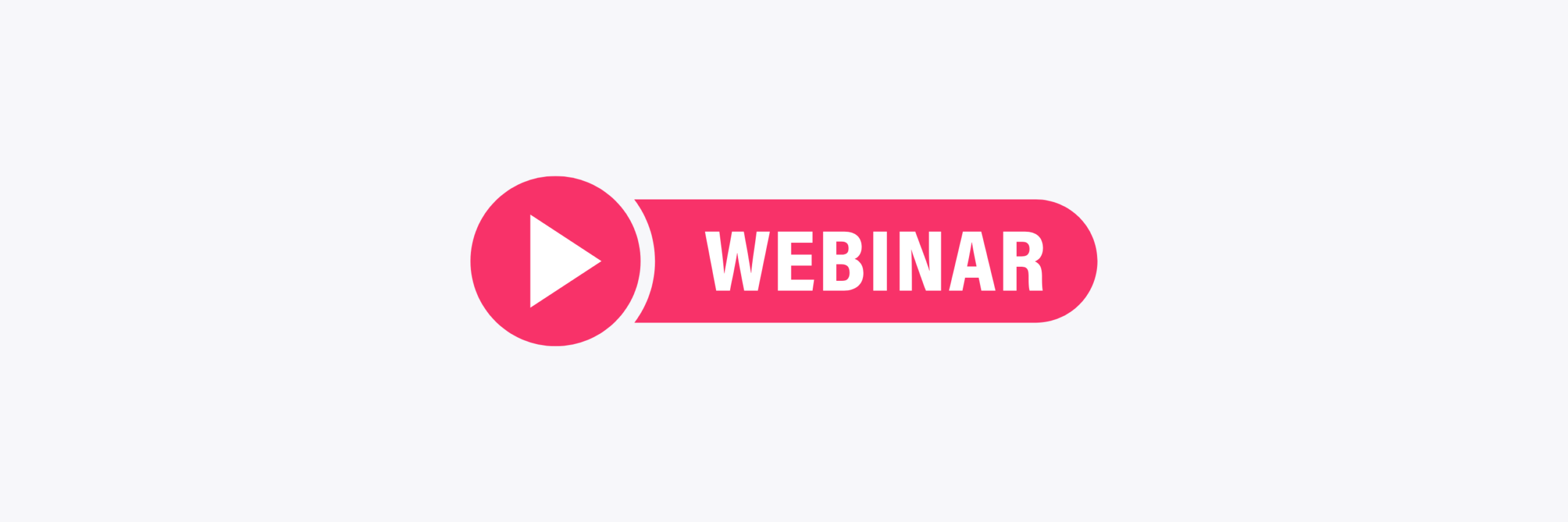 Pink "WEBINAR" button graphic with a play icon